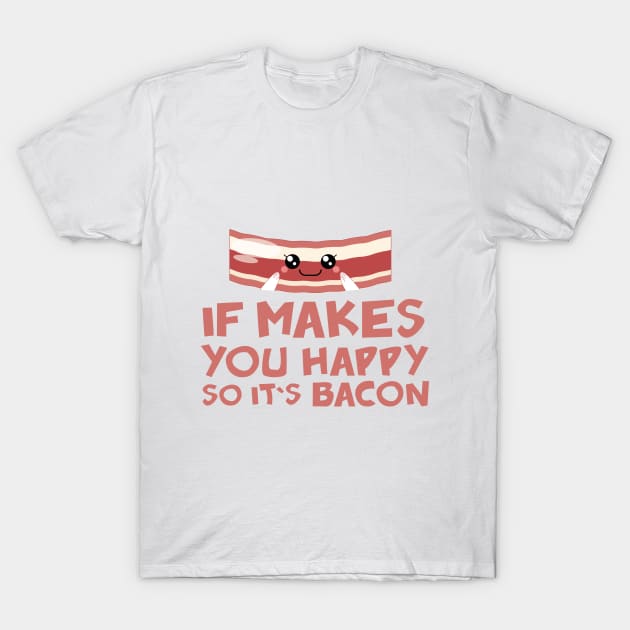 Happy Bacon T-Shirt by Urbana Fly